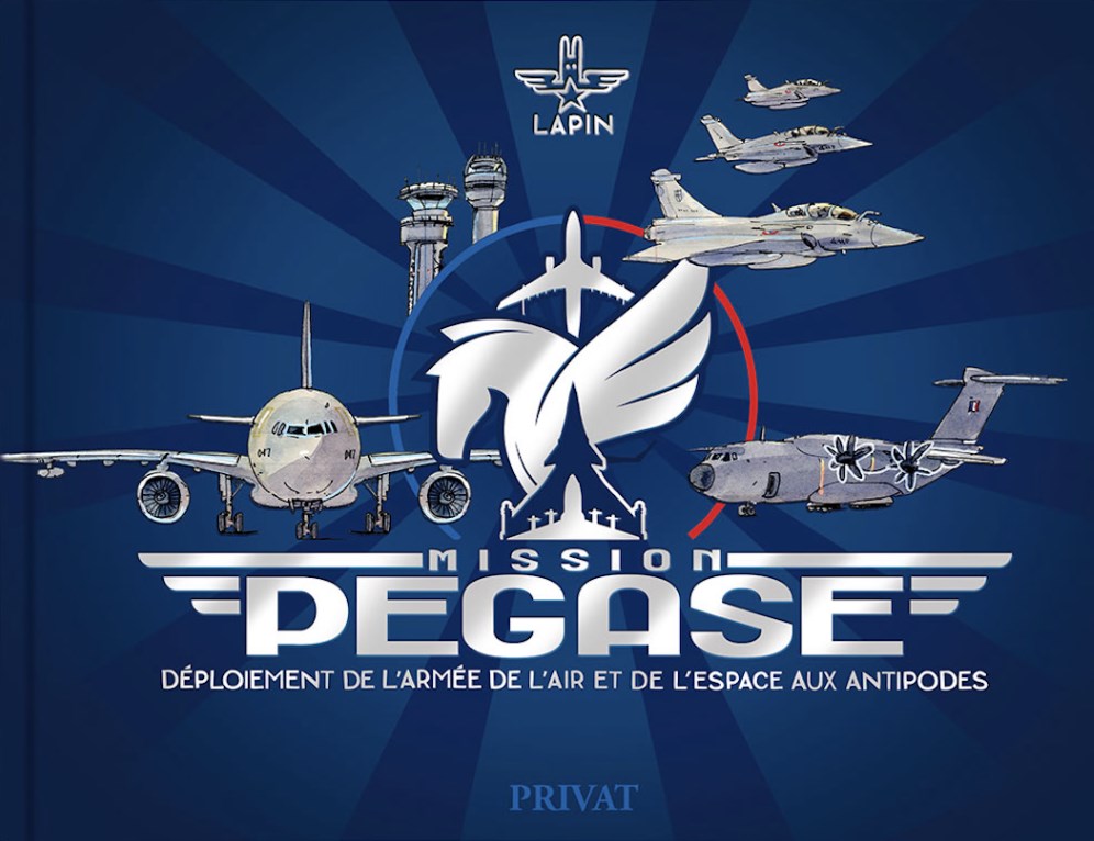 Livre. « Mission Pégase – Déploiement de l’Armée de l’Air et de l’Espa
