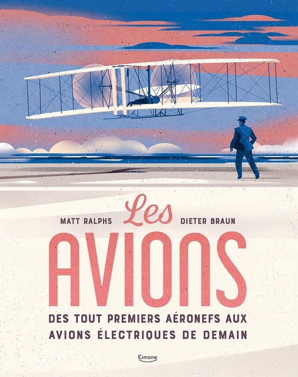 Livre. « Les Avions des tout premiers aéronefs aux avions de demain »