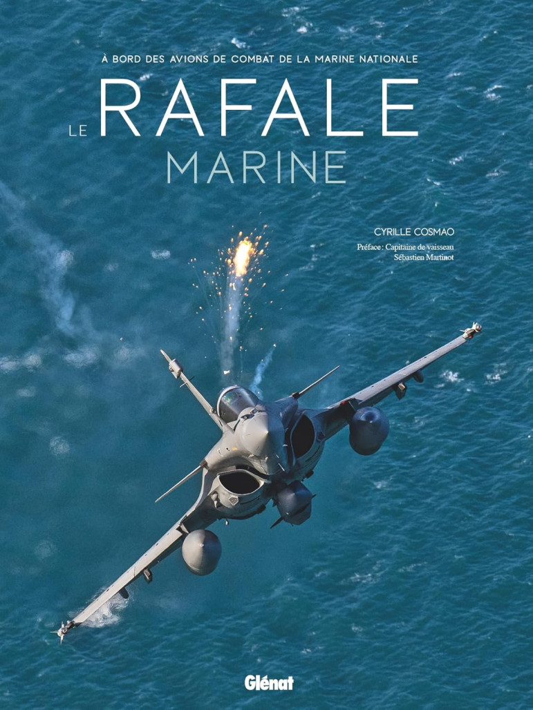 Livre. « Le Rafale Marine – À bord des avions de combat de la Marine n
