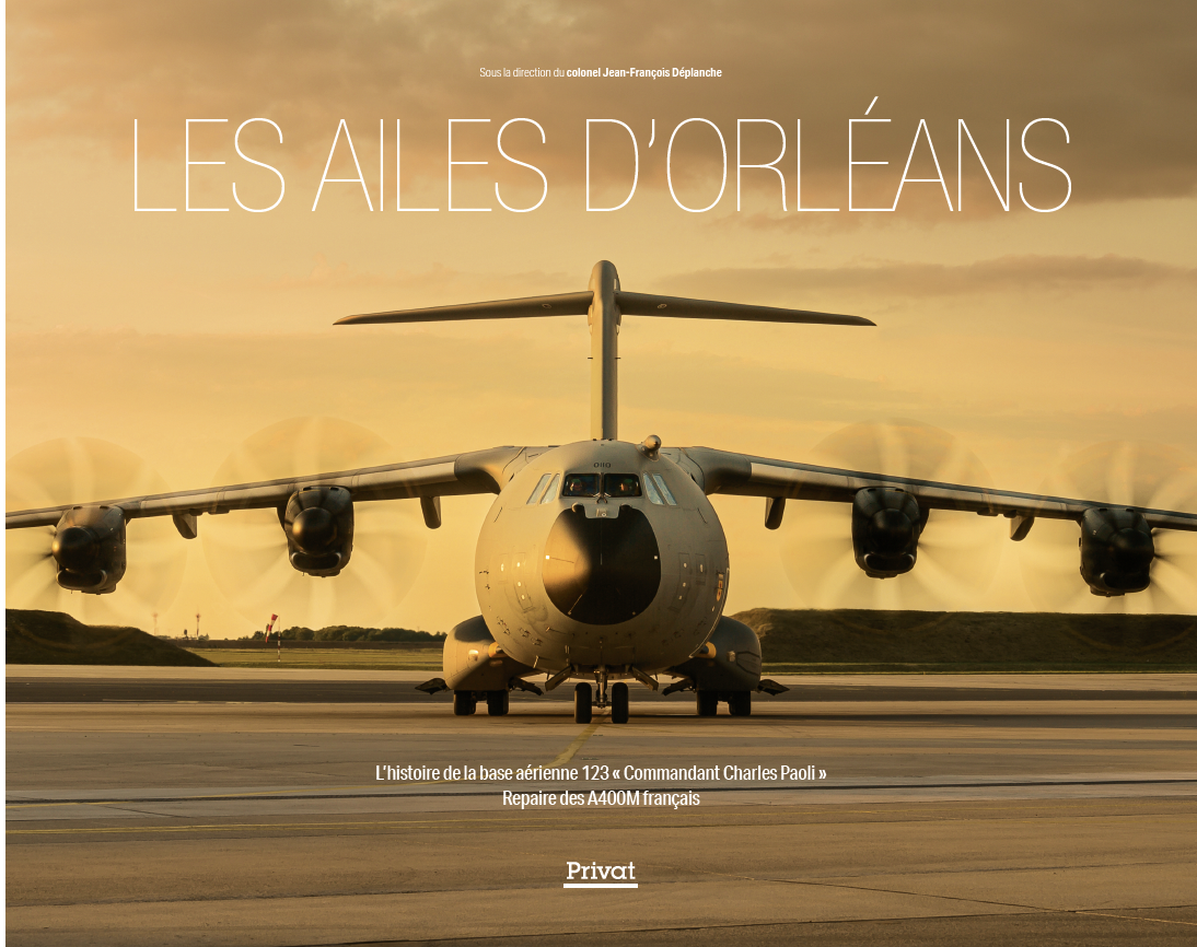 Livre. « Les Ailes d’Orléans – L’histoire de la base aérienne 123 ‘com