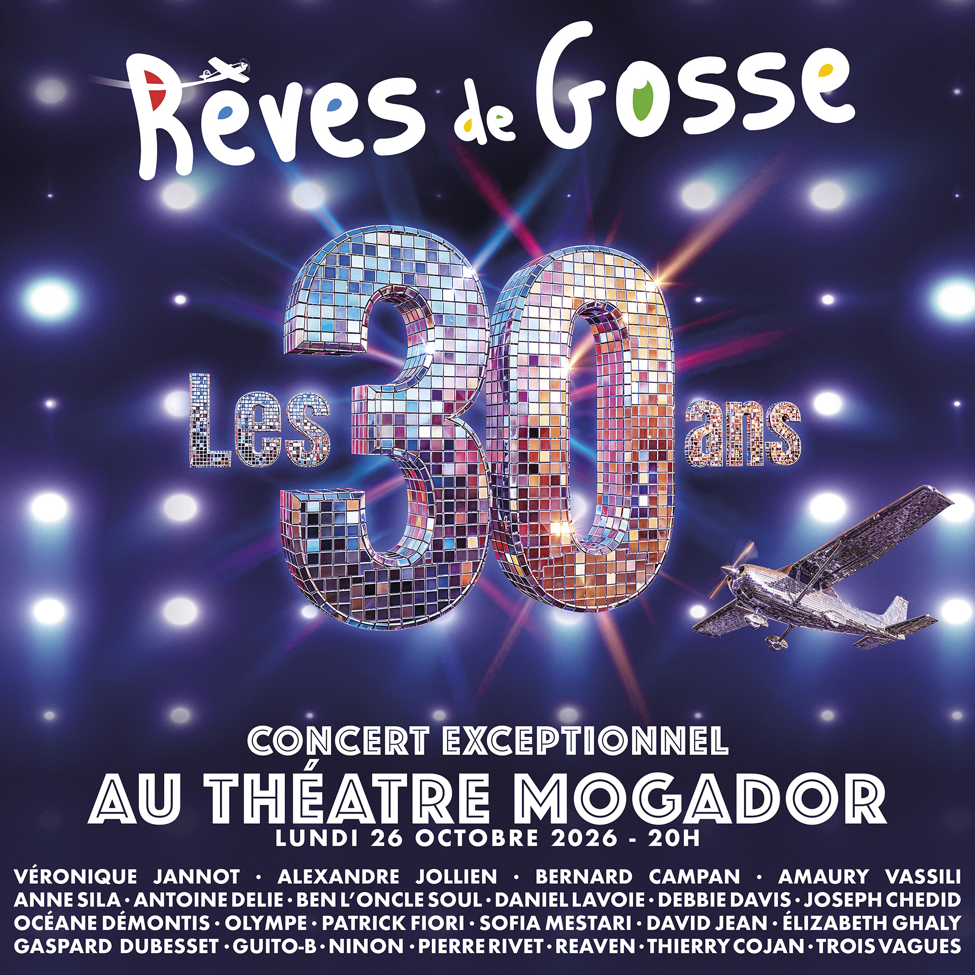 Les 30 ans de Rêves de Gosse au théâtre Mogador Les 30 ans de Rêves de Gosse au théâtre Mogador