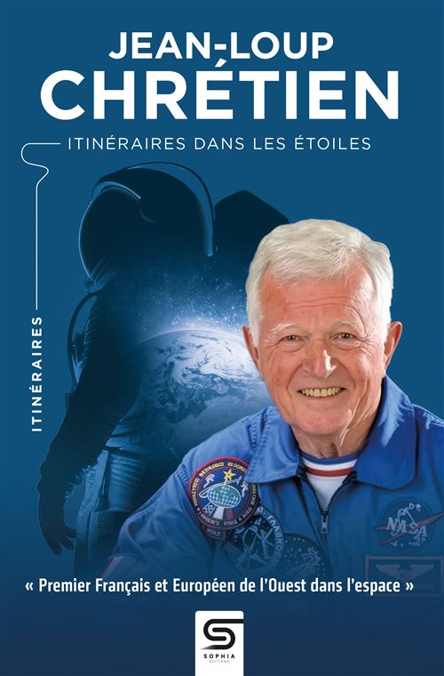 Livre. « Jean-Loup Chrétien – Itinéraires dans les étoiles »