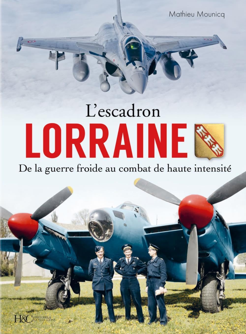 Book. “L’escadron Lorraine au combat – T2 – De la Guerre froide au combat de haute intensité”