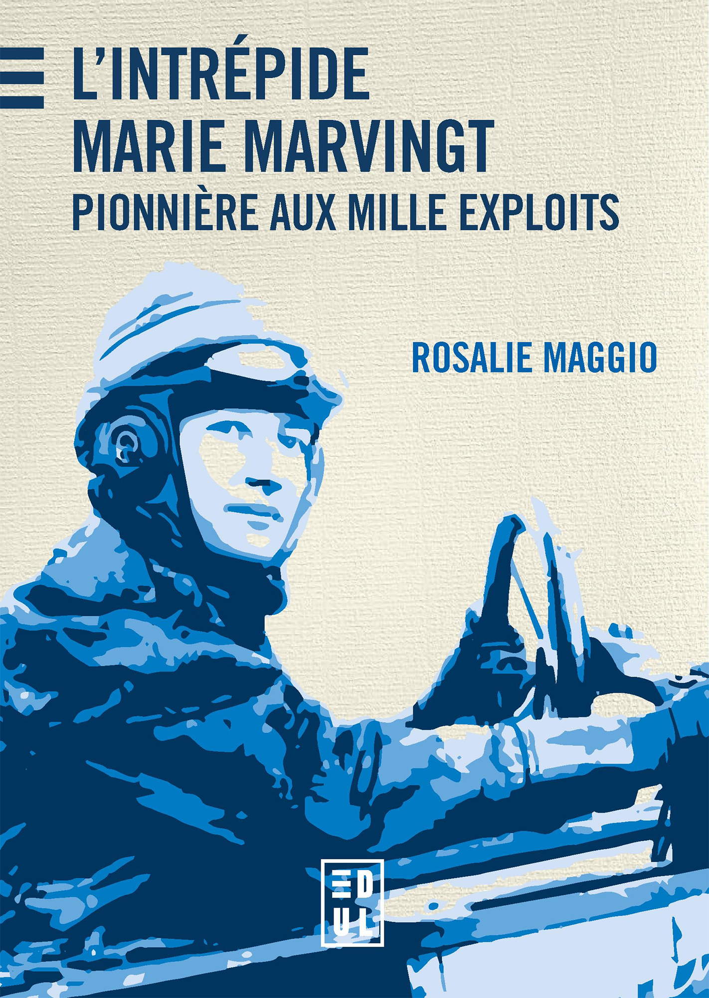 Book. « L’Intrépide Marie Marvingt, pionnière aux mille exploits »